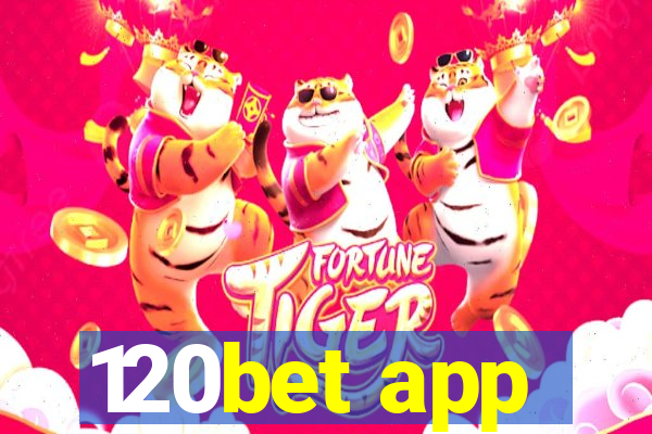 120bet app